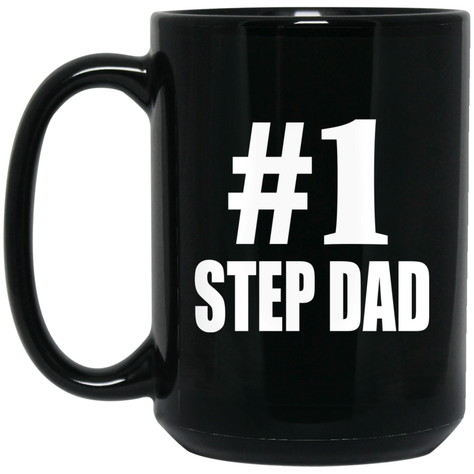 Number One #1 Step Dad - 15 Oz Coffee Mug Black