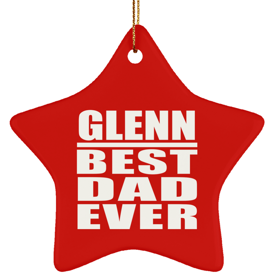 Glenn Best Dad Ever - Star Ornament