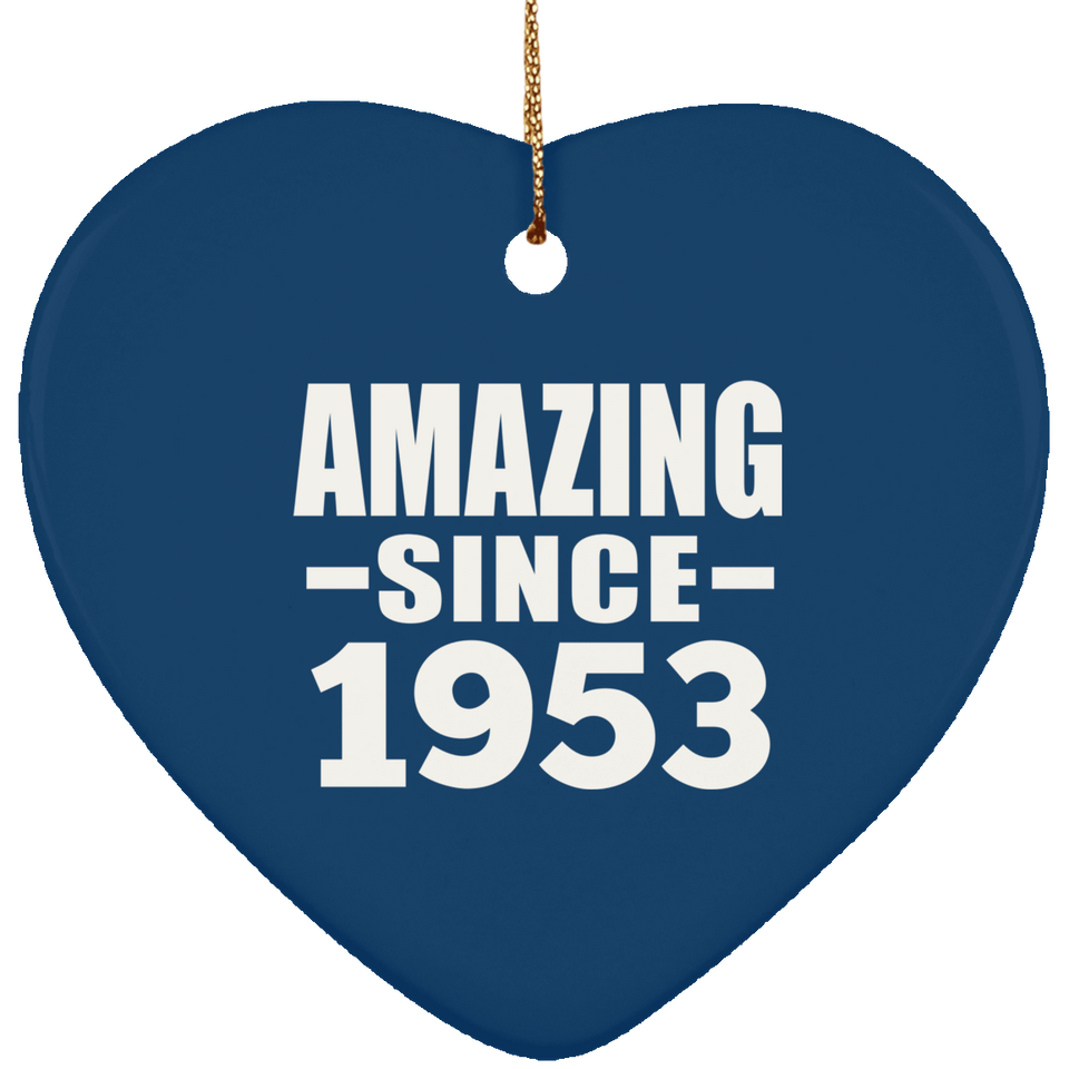 71st Birthday Amazing Since 1953 - Heart Ornament