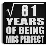 9th Anniversary Square Root of 81 Years of Mrs Perfect - Canvas Square
