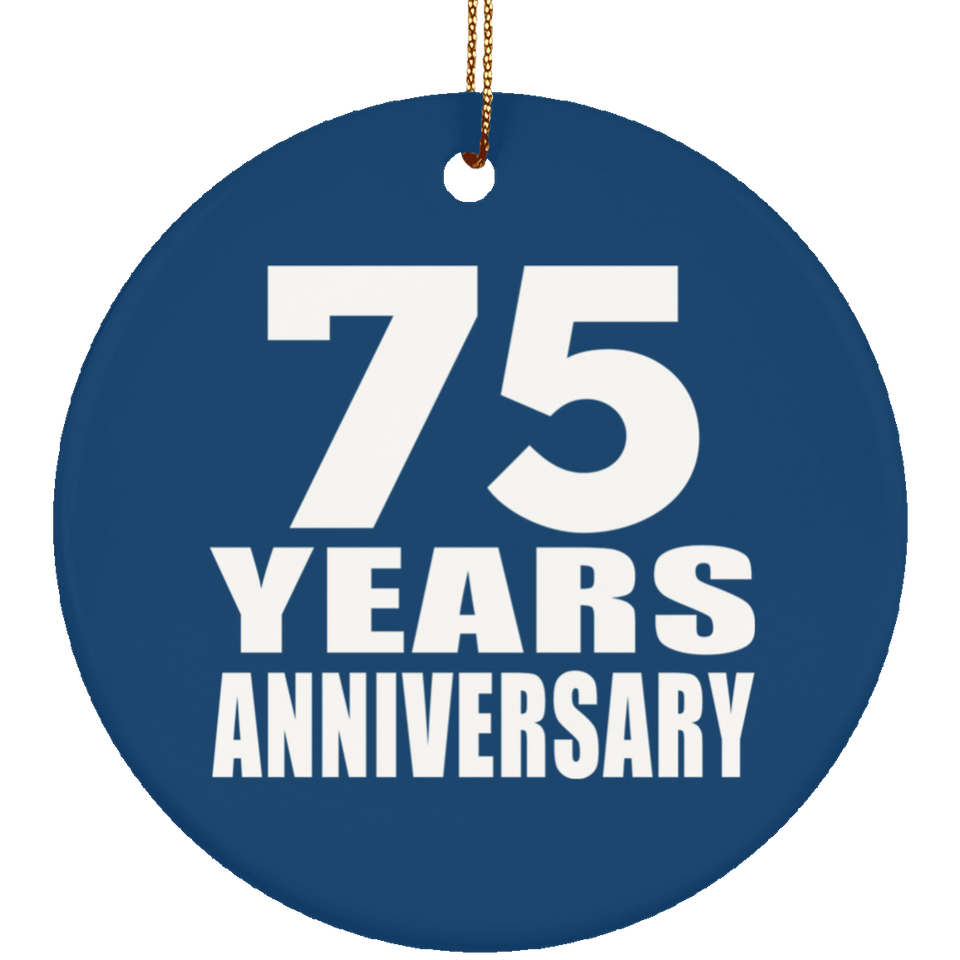 75th Anniversary 75 Years Anniversary - Circle Ornament