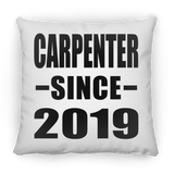 Carpenter Since 2019 - Throw Pillow