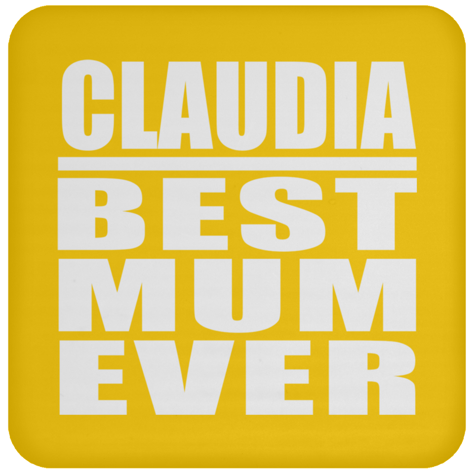 Claudia Best Mum Ever - Drink Coaster