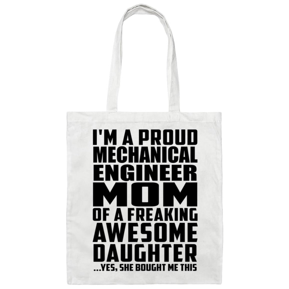 Proud Mechanical Engineer Mom Of Awesome Daughter - Tote Bag White