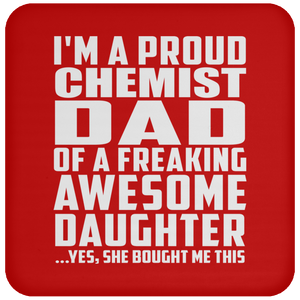 Proud Chemist Dad Of Awesome Daughter - Drink Coaster