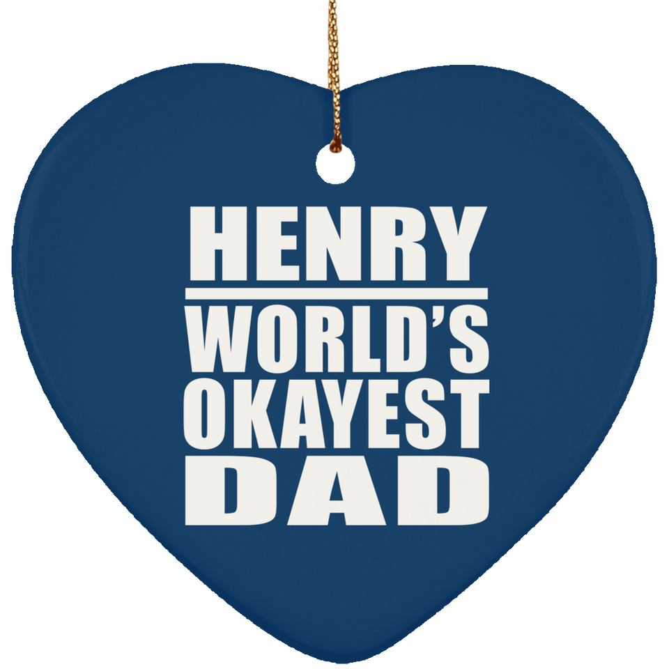 Henry World's Okayest Dad - Heart Ornament