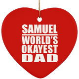 Samuel World's Okayest Dad - Heart Ornament