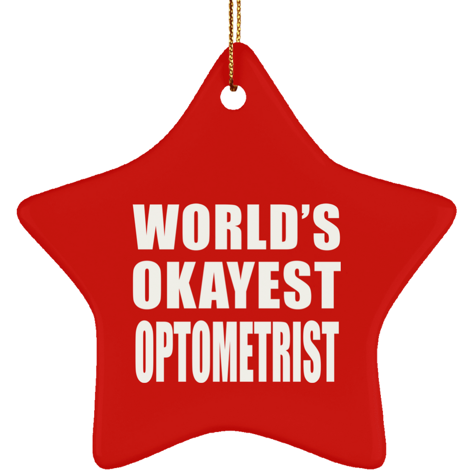 World's Okayest Optometrist - Star Ornament