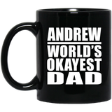Andrew World's Okayest Dad - 11 Oz Coffee Mug Black