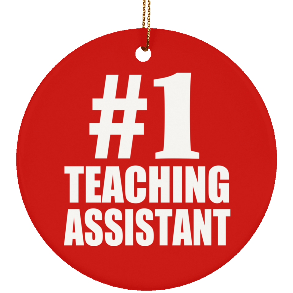 Number One #1 Teaching Assistant - Circle Ornament