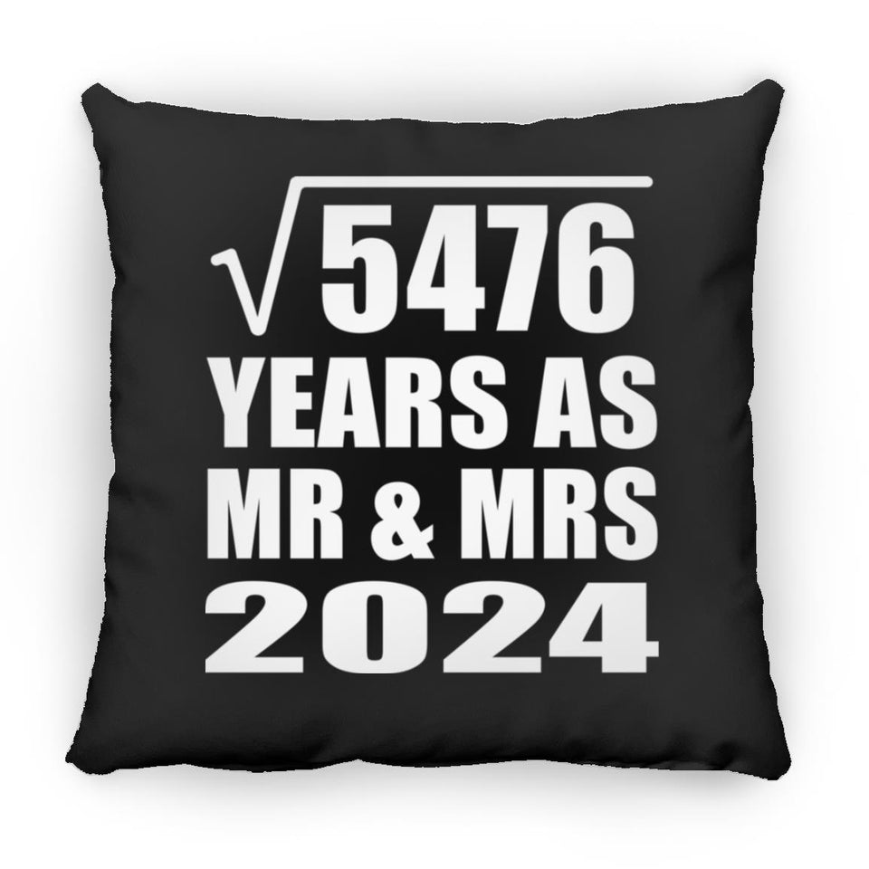 74th Anniversary Square Root of 5476 Years As Mr & Mrs 2024 - Throw Pillow Black
