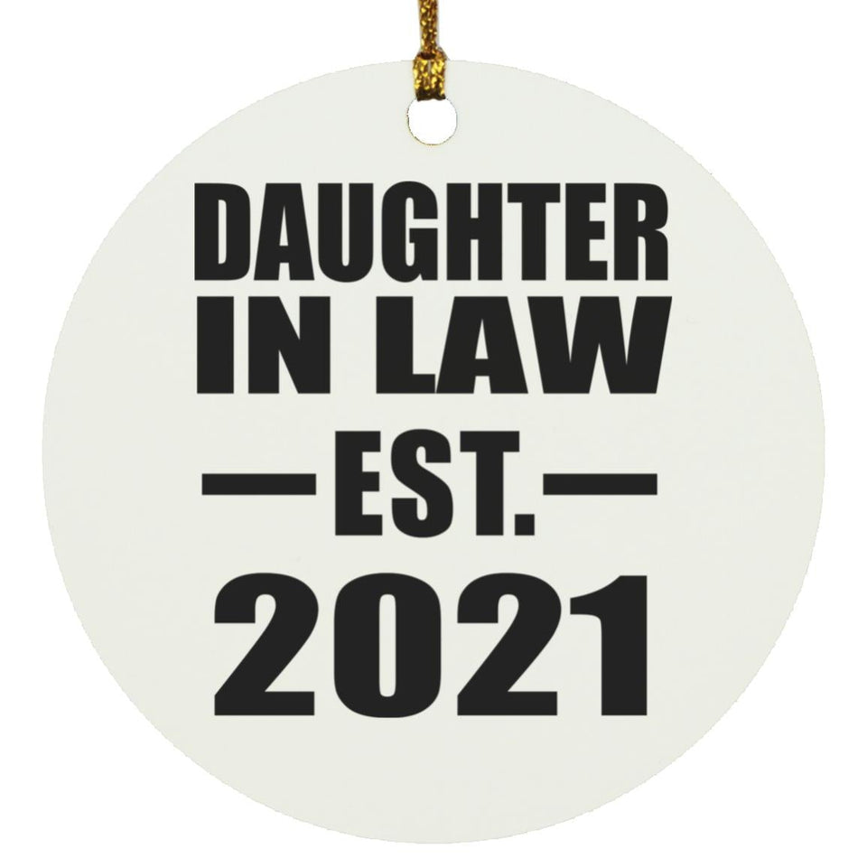 Daughter In Law Established EST. 2021 - Circle Ornament