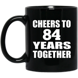 84th Anniversary Cheers To 84 Years Together - 11oz Coffee Mug Black