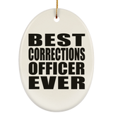 Best Corrections Officer Ever - Oval Ornament
