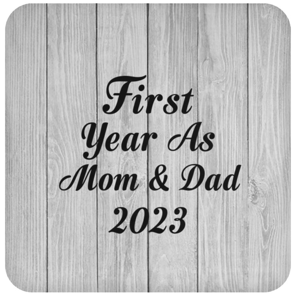 First Year As Mom & Dad 2023 - Drink Coaster F