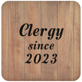 Clergy Since 2023 - Drink Coaster C