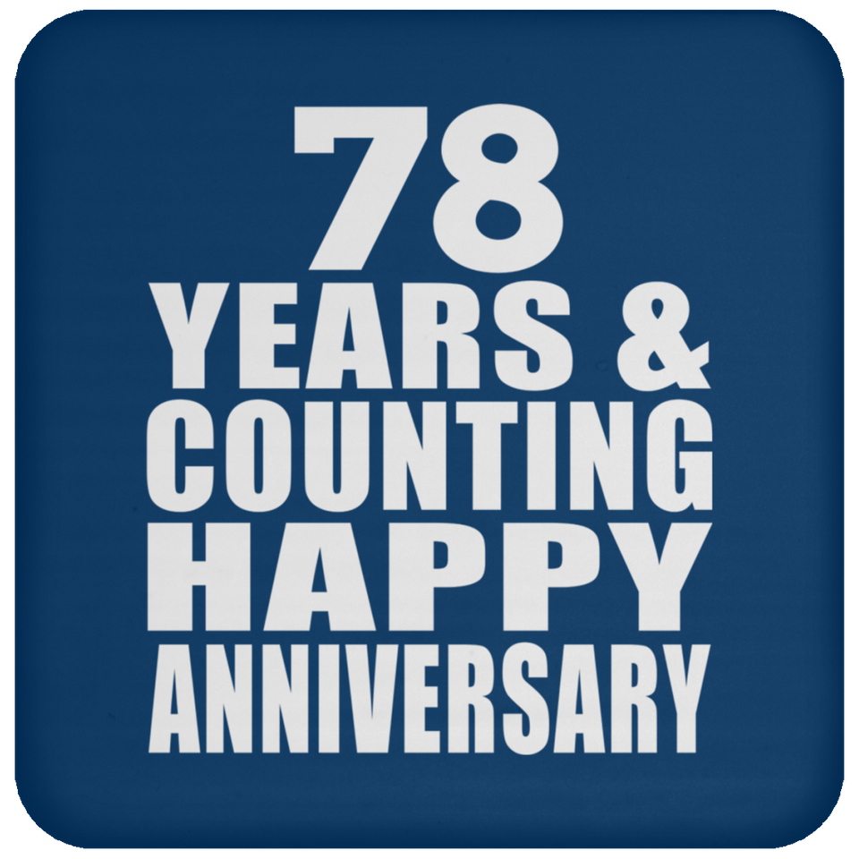 Happy 78th Anniversary 78 Years & Counting - Drink Coaster
