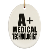 A+ Medical Technologist - Oval Ornament