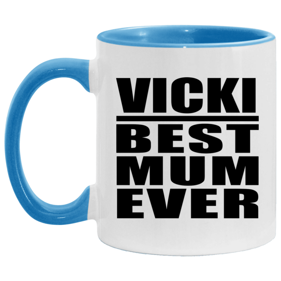Vicki Best Mum Ever - 11oz Accent Mug Blue
