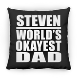 Steven World's Okayest Dad - Throw Pillow Black