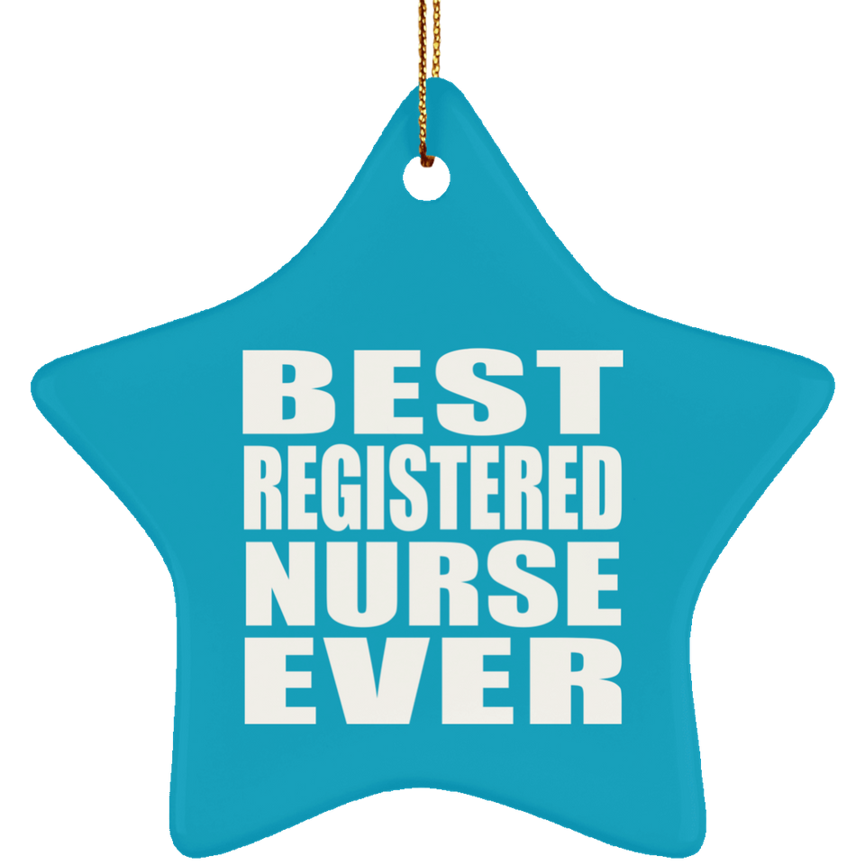 Best Registered Nurse Ever - Star Ornament