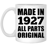 97th Birthday Made in 1927 All Parts Original - 11oz Coffee Mug