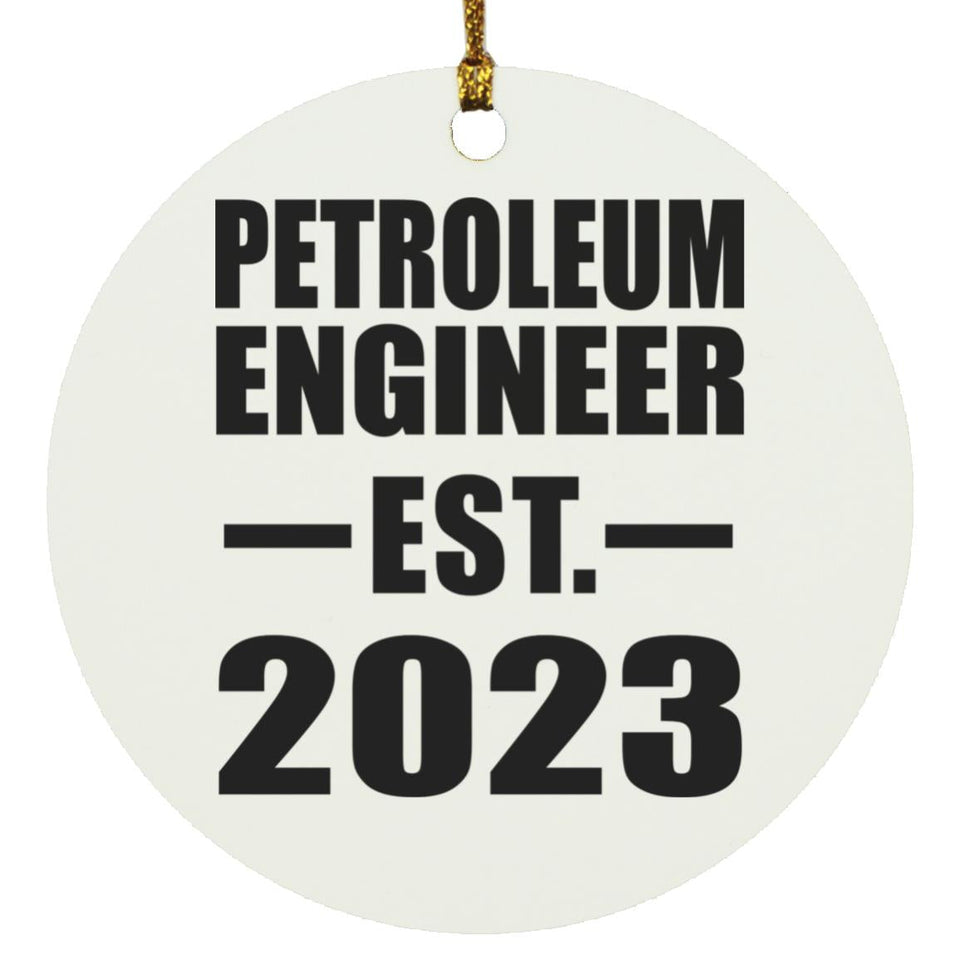 Petroleum Engineer Established EST. 2023 - Circle Ornament