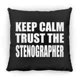 Keep Calm and Trust The Stenographer - Throw Pillow Black