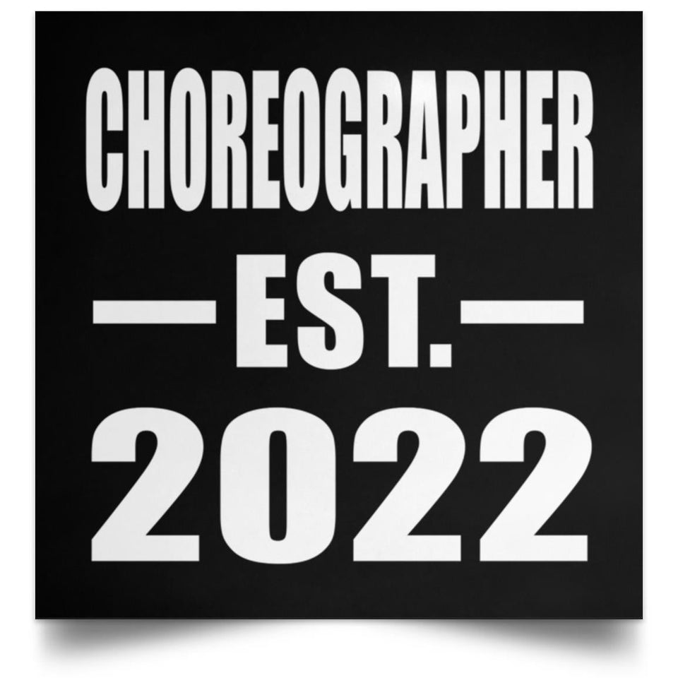 Choreographer Established EST. 2022 - Poster Square