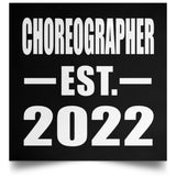 Choreographer Established EST. 2022 - Poster Square