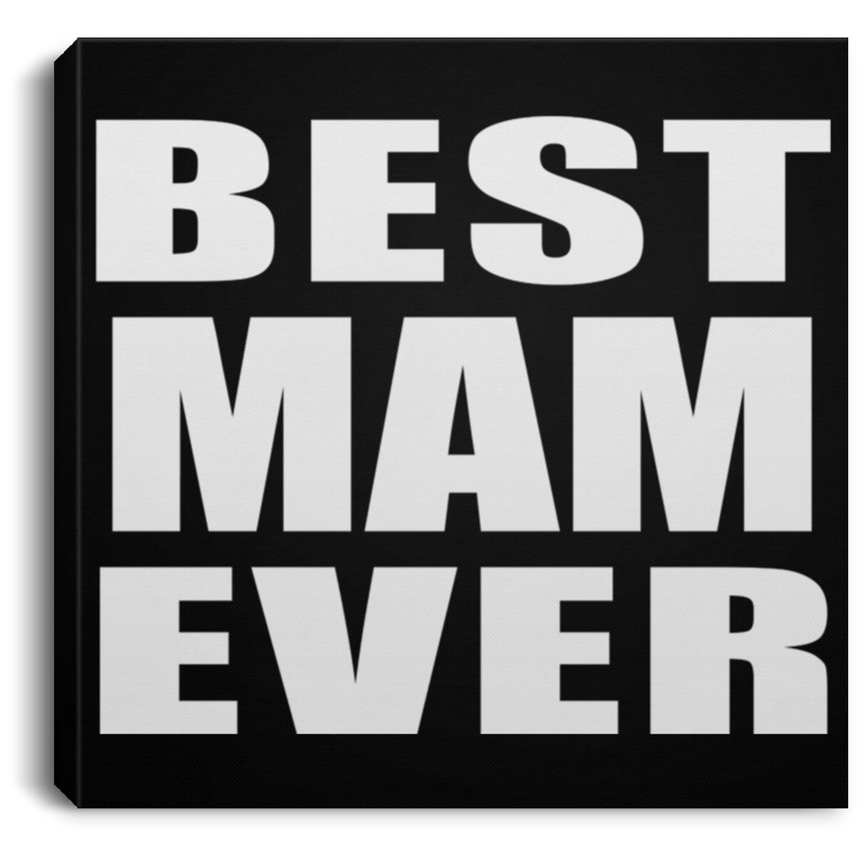 Best Mam Ever - Canvas Square