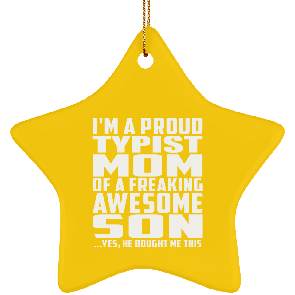 Proud Typist Mom Of Awesome Son - Star Ornament