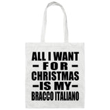 All I Want For Christmas Is My Bracco Italiano - Tote Bag White