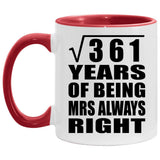 19th Anniversary Square Root of 361 Years Mrs Always Right - 11oz Accent Mug Red