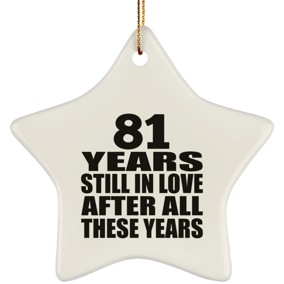 81st Anniversary 81 Years Still In Love After These Years - Star Ornament