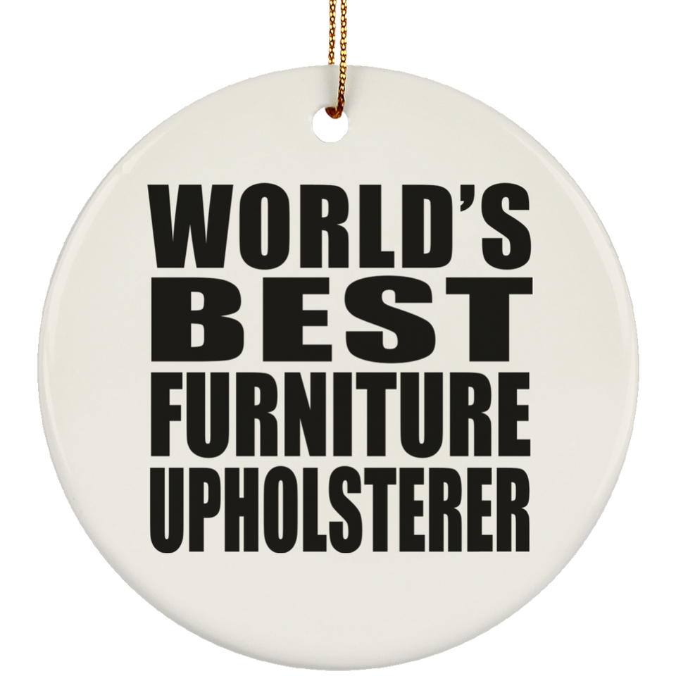 World's Best Furniture Upholsterer - Circle Ornament