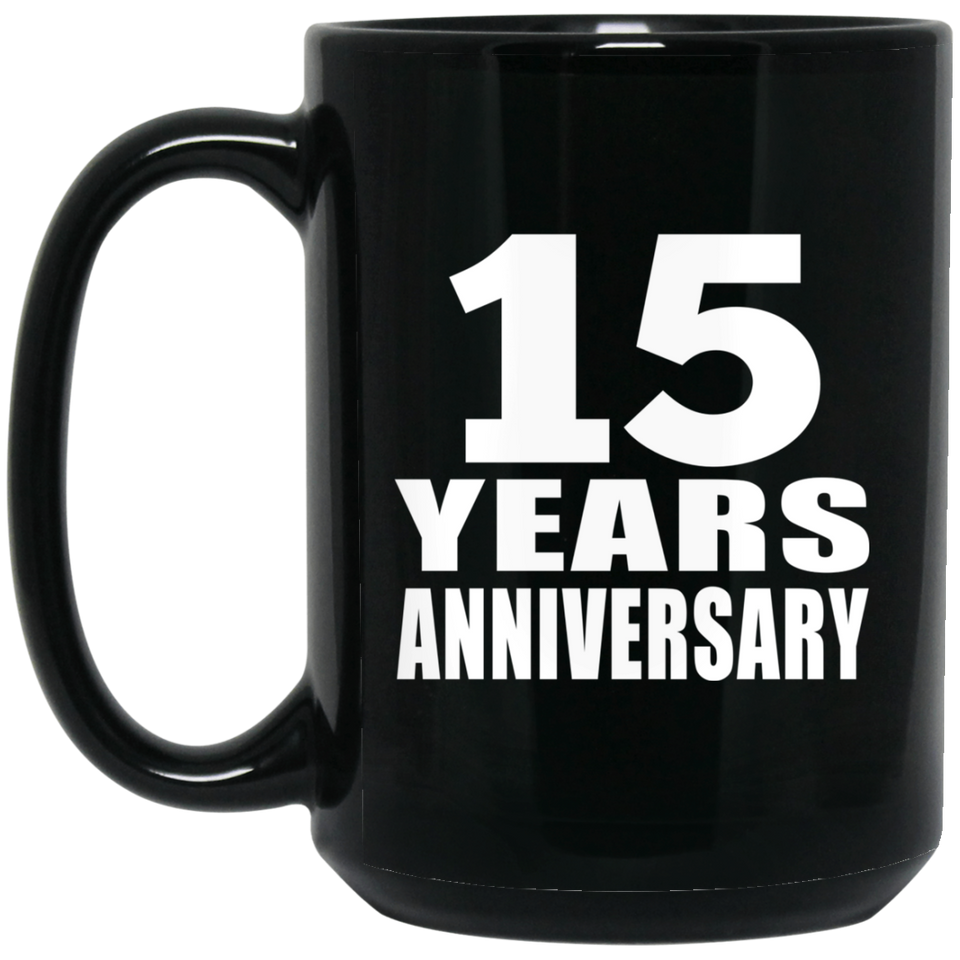 15th Anniversary 15 Years - 15 Oz Coffee Mug Black