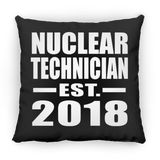 Nuclear Technician Established EST. 2018 - Throw Pillow Black