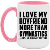I Love My Boyfriend More Than Gymnastics - 15oz Accent Mug Pink
