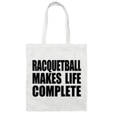 Racquetball Makes Life Complete - Tote Bag White