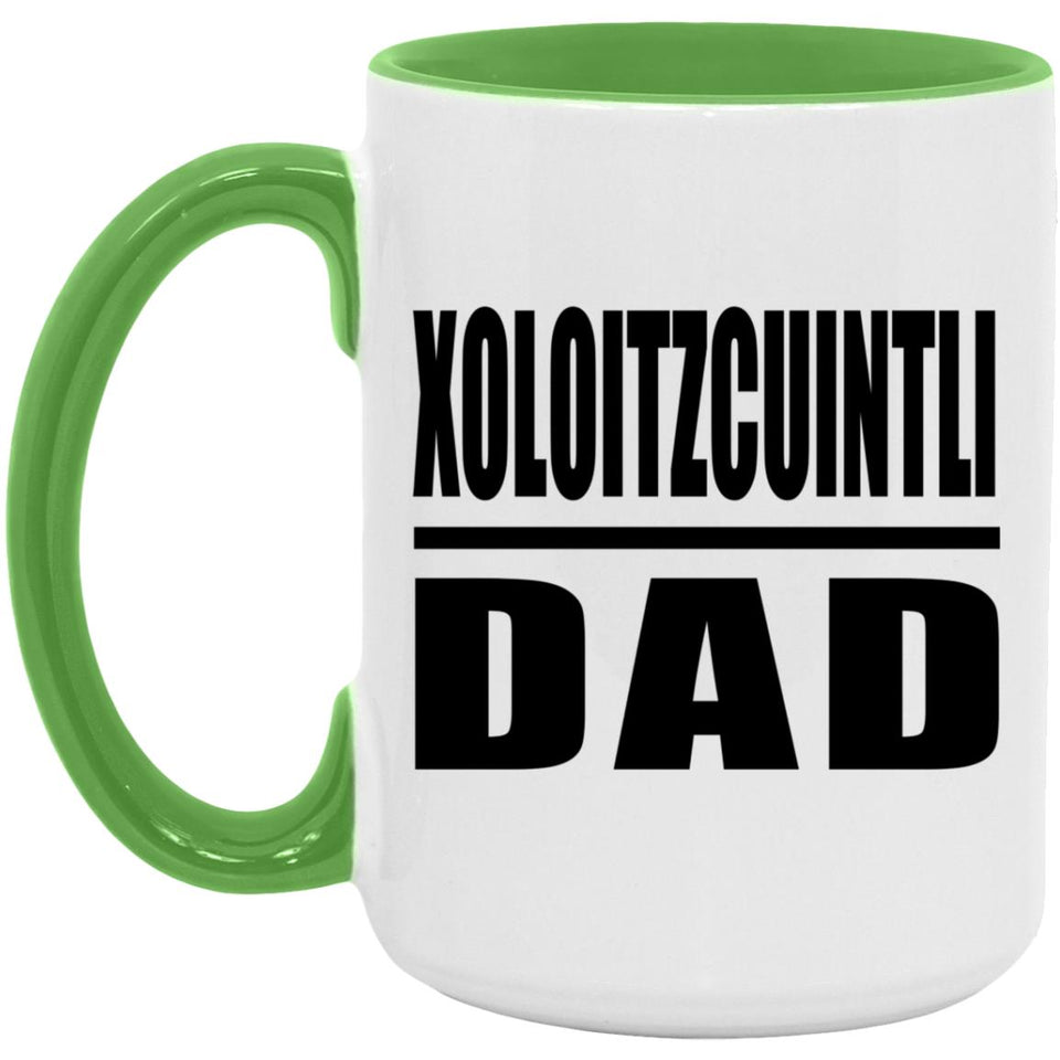 Xoloitzcuintli Dad - 15oz Accent Mug Green