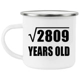 53rd Birthday Square Root of 2809 Years Old - 12oz Camping Mug