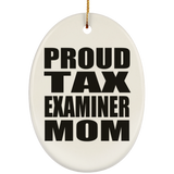 Proud Tax Examiner Mom - Oval Ornament