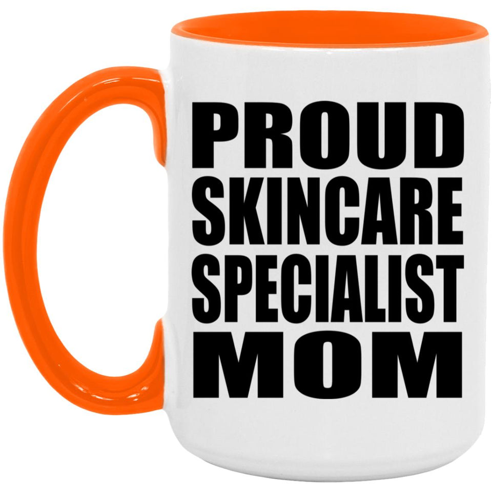 Proud Skincare Specialist Mom - 15oz Accent Mug Orange