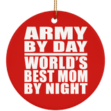 Army By Day World's Best Mom By Night - Circle Ornament