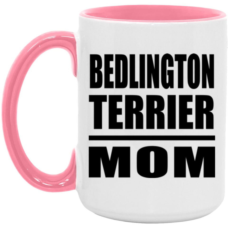 Bedlington Terrier Mom - 15oz Accent Mug Pink