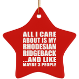 All I Care About Is My Rhodesian Ridgeback - Star Ornament