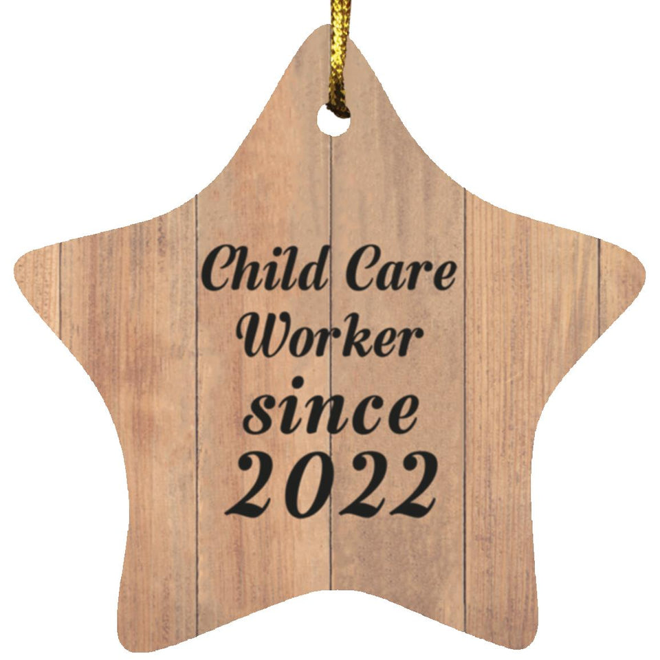 Child Care Worker Since 2022 - Star Ornament C