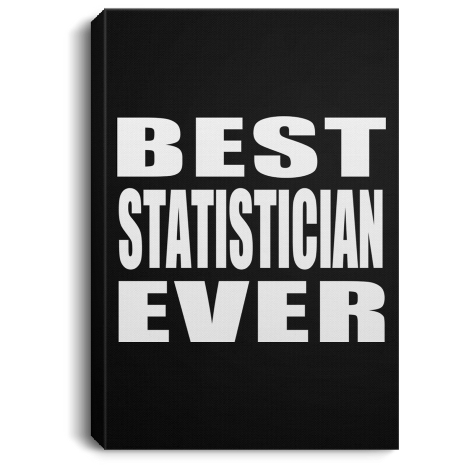 Best Statistician Ever - Canvas Portrait