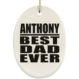 Anthony Best Dad Ever - Oval Ornament